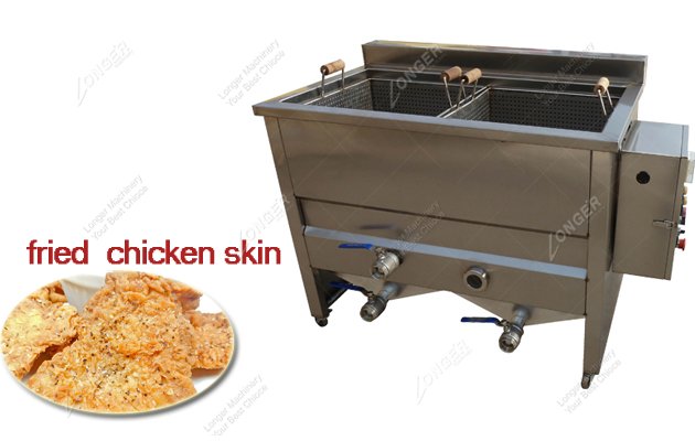 Chicken Skins Frying Machine Chicken Skins Frying Machine